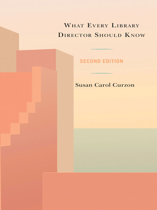 Title details for What Every Library Director Should Know by Susan Carol Curzon - Available